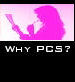 Why PCS
